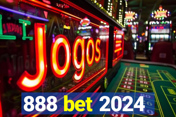 888 bet 2024