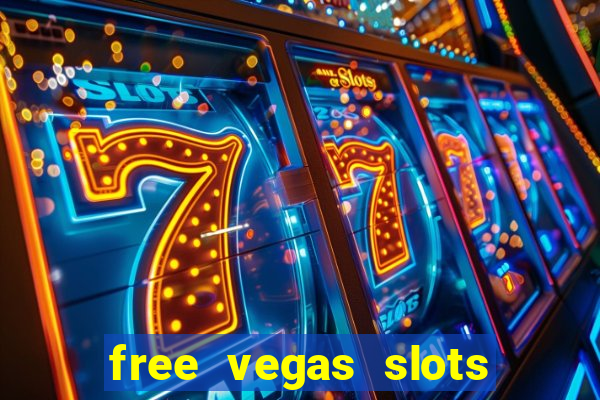 free vegas slots to play