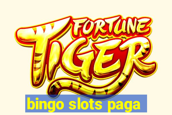 bingo slots paga