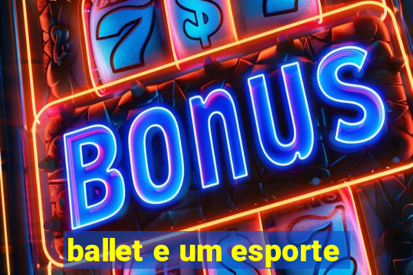 ballet e um esporte