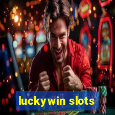 luckywin slots