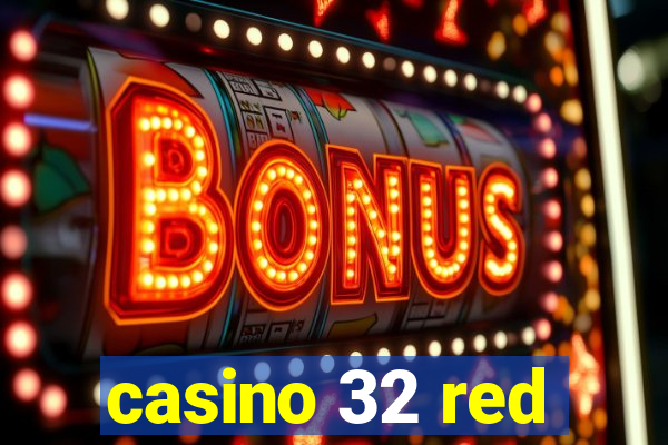 casino 32 red