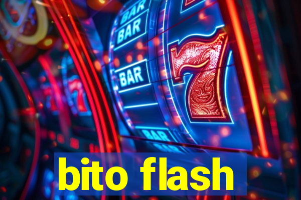 bito flash