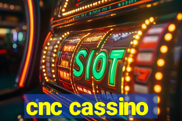 cnc cassino