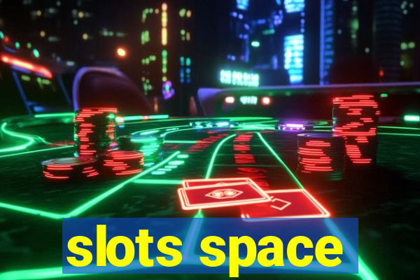 slots space