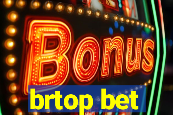 brtop bet