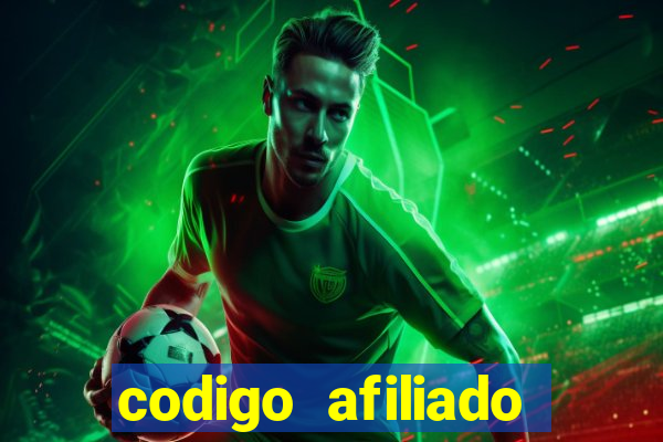 codigo afiliado estrela bet