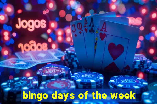 bingo days of the week