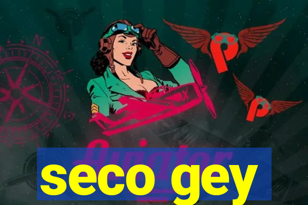 seco gey