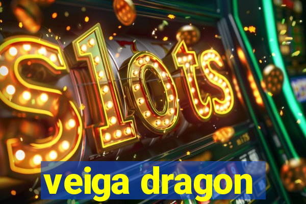 veiga dragon