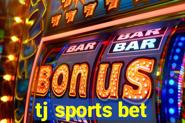 tj sports bet