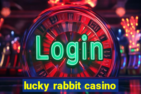 lucky rabbit casino