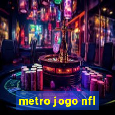 metro jogo nfl