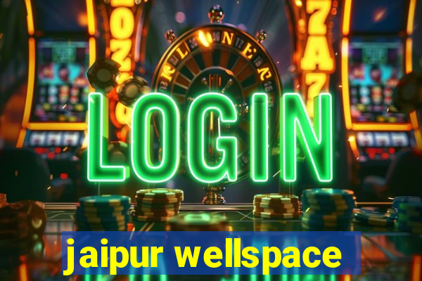 jaipur wellspace