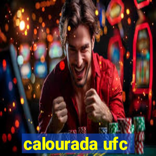 calourada ufc