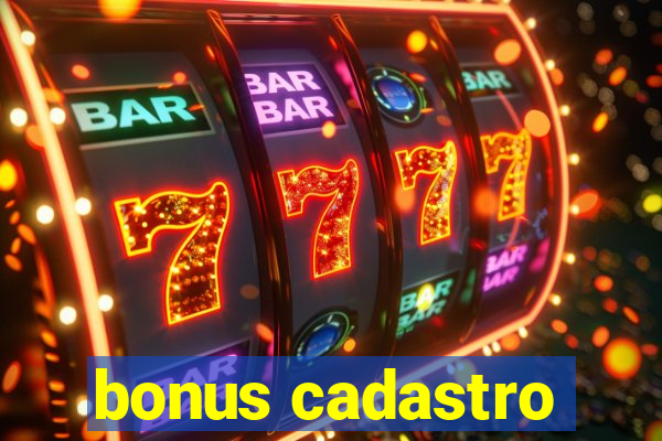 bonus cadastro