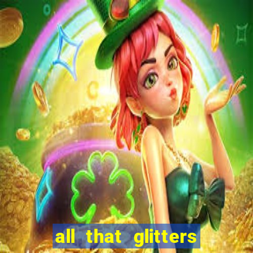 all that glitters slot machine