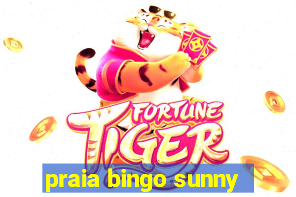 praia bingo sunny