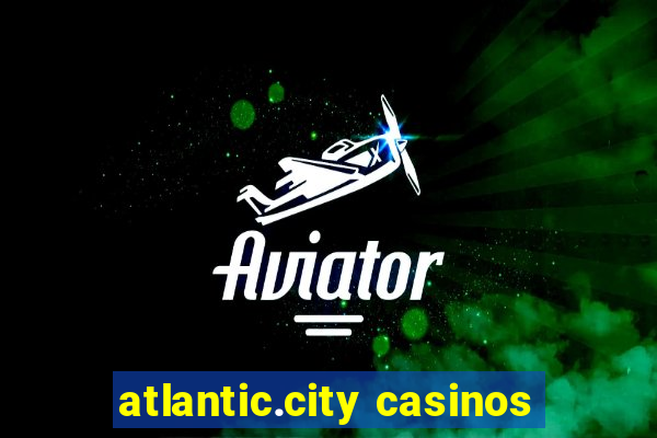 atlantic.city casinos