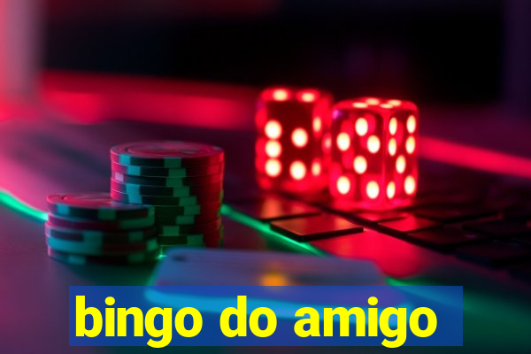 bingo do amigo