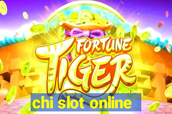 chi slot online