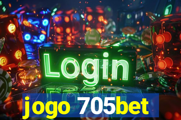 jogo 705bet