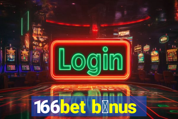 166bet b么nus