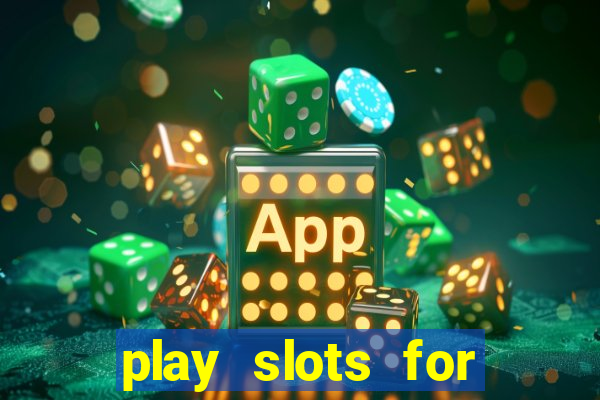 play slots for money online