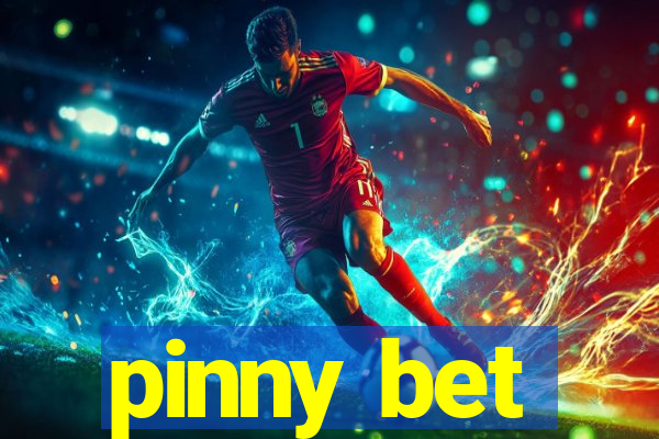 pinny bet