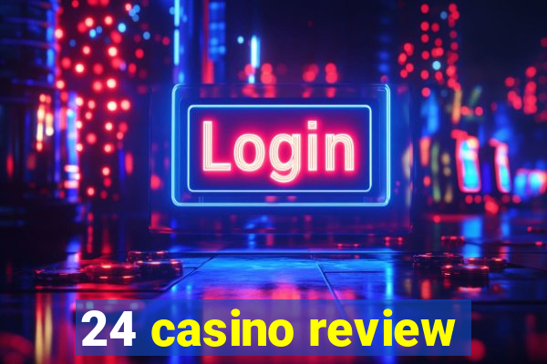 24 casino review