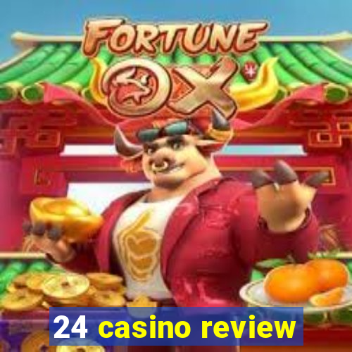 24 casino review