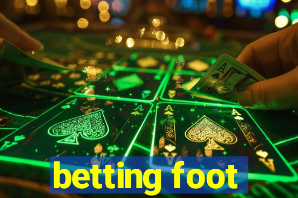 betting foot