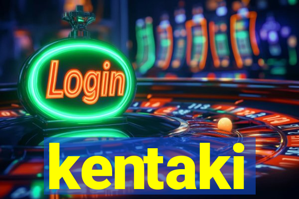 kentaki