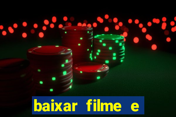 baixar filme e s茅ries mp4