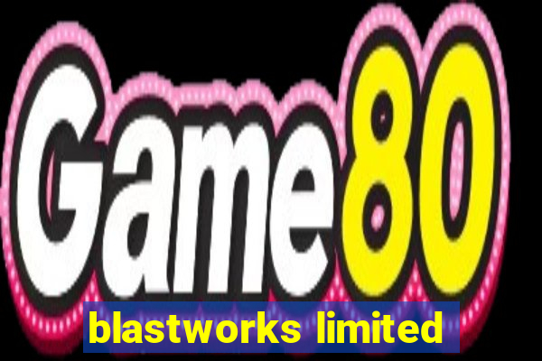 blastworks limited