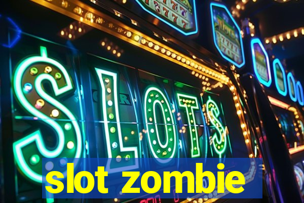 slot zombie