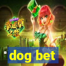 dog bet