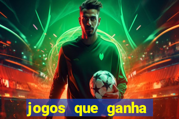 jogos que ganha dinheiro sem depositar