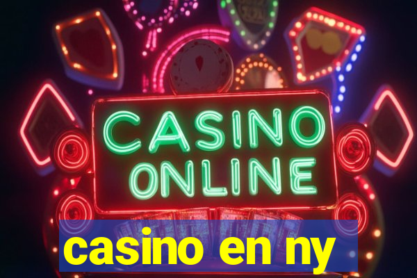 casino en ny