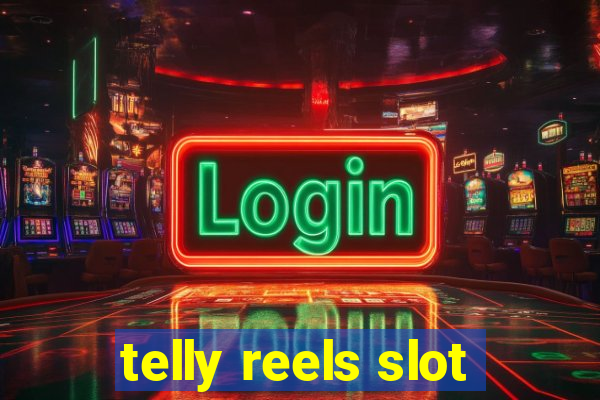 telly reels slot