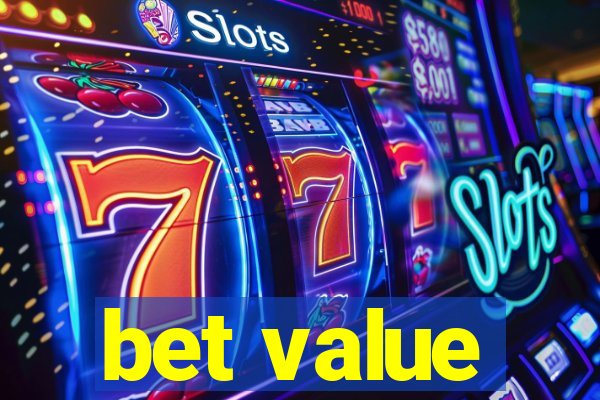 bet value