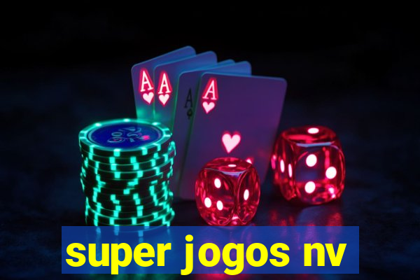 super jogos nv