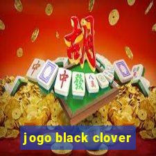 jogo black clover