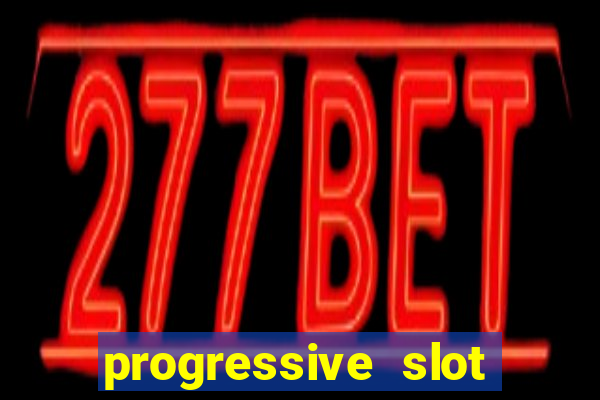 progressive slot machines tips