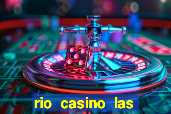 rio casino las vegas shows