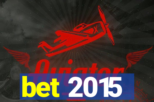 bet 2015