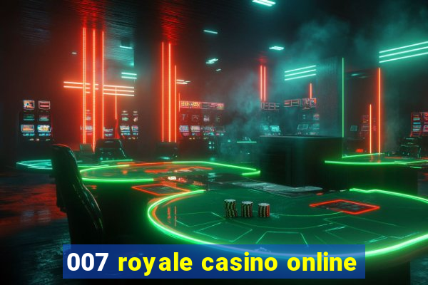 007 royale casino online