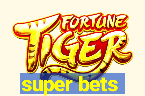 super bets