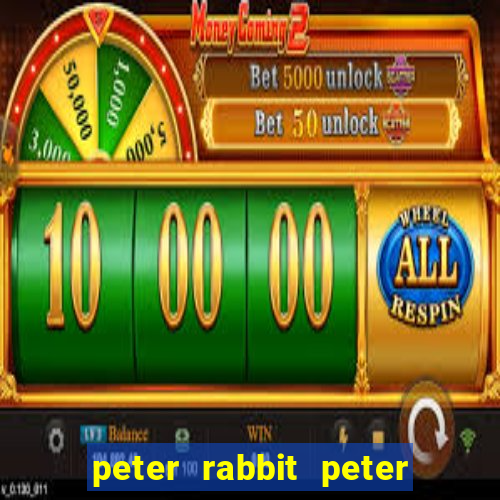 peter rabbit peter rabbit peter rabbit