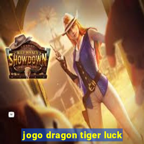 jogo dragon tiger luck